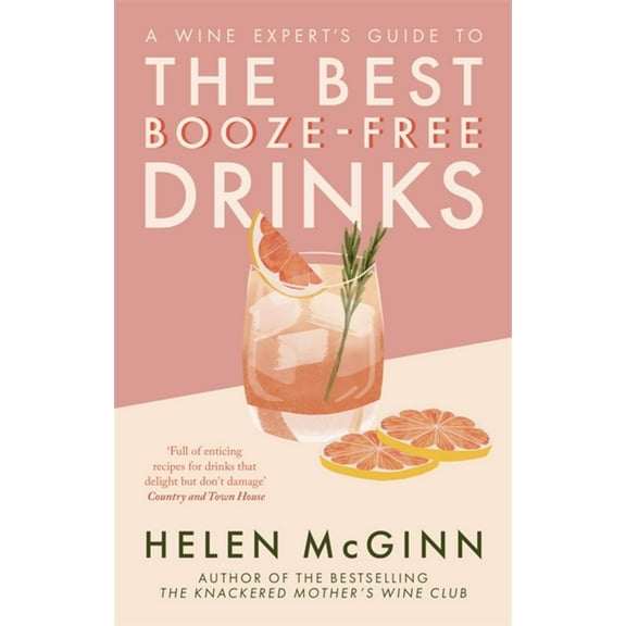 A Wine Expert’s Guide to the Best Booze-Free Drinks (Paperback)