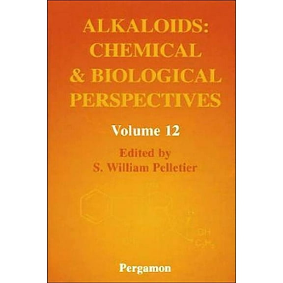 Alkaloids: Chemical and Biological Persp Alkaloids: Chemical and Biological Perspectives: Volume 12, Book 12, (Hardcover)