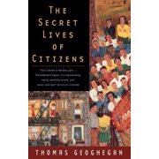 The Secret Lives of Citizens : Pursuing the Promise of American Life (Paperback)