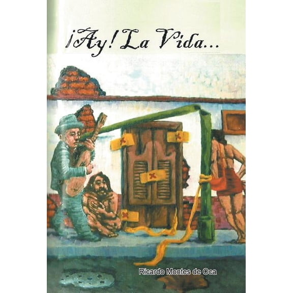 Ay! La vida