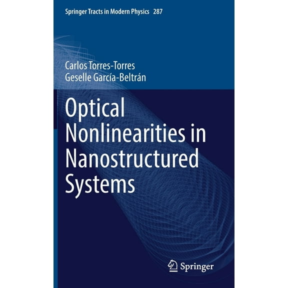 Springer Tracts in Modern Physics Optical Nonlinearities in Nanostructured Systems, Book 287, (Hardcover)