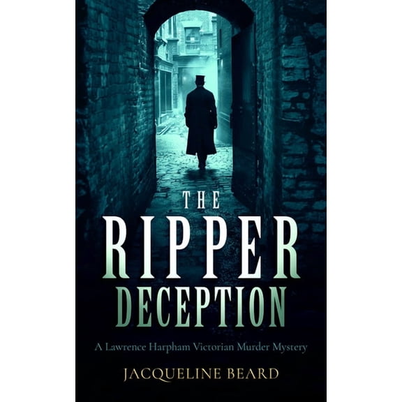 Lawrence Harpham The Ripper Deception: A Page-Turning Victorian Murder Mystery with a Twist You Won't See Coming, Book 2, (Paperback)