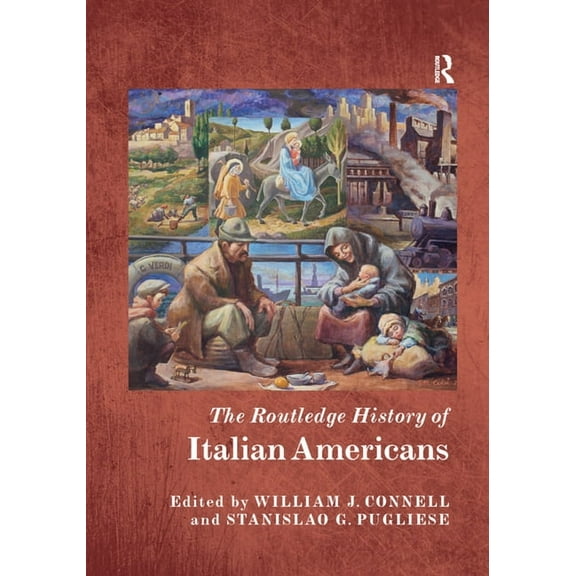 Routledge Histories The Routledge History of Italian Americans, (Paperback)
