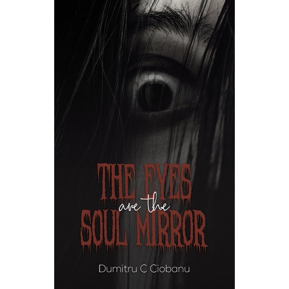 The Eyes Are the Soul Mirror (Paperback)