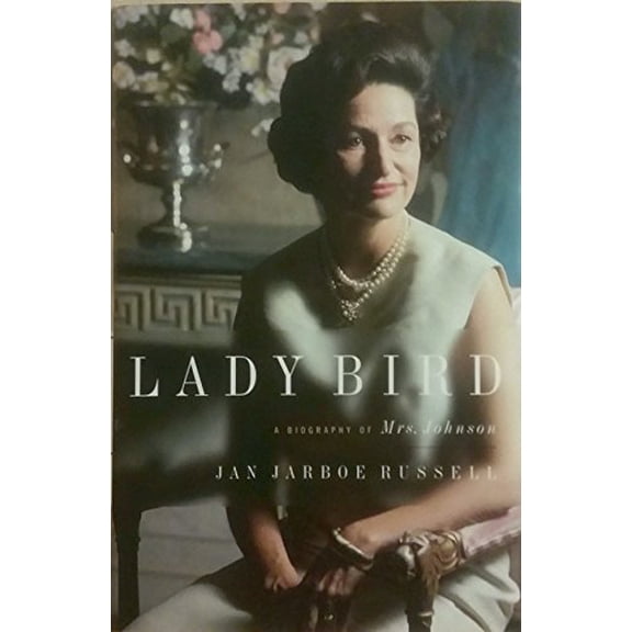Pre-Owned Lady Bird: a Biography of Mrs Johnson Paperback