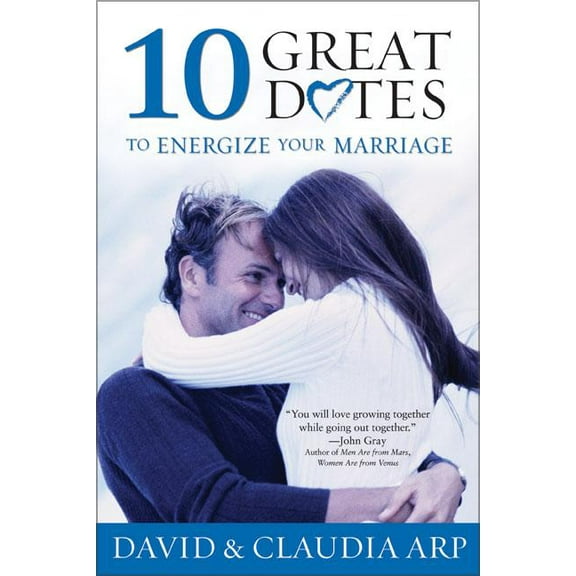 The 10 Great Dates to Energize Your Marriage: The Best Tips from the Marriage Alive Seminars, (Paperback)