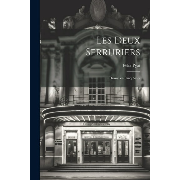 Les deux serruriers; drame en cinq actes (Paperback)