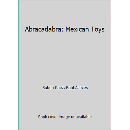 Abracadabra: Mexican Toys, Used [Hardcover]