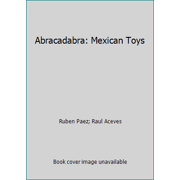 Abracadabra: Mexican Toys, Used [Hardcover]