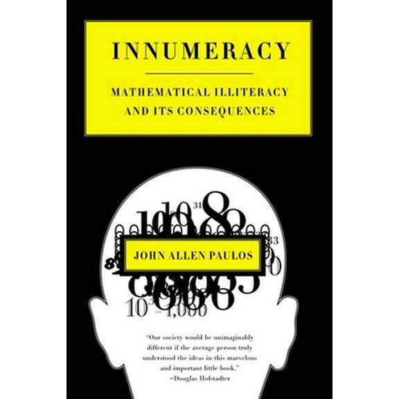 Pre-Owned Innumeracy: Mathematical Illiteracy and Its Consequences (Paperback) 0809058405 9780809058402