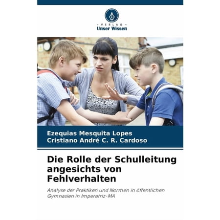 Die Rolle der Schulleitung angesichts von Fehlverhalten (Paperback)