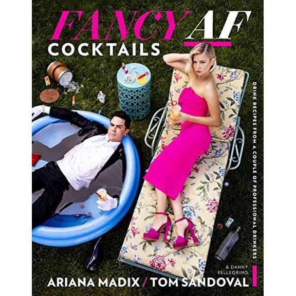 Pre-Owned Fancy AF Cocktails: Drink Recipes from a Couple of Professional Drinkers (Hardcover) 0358171717 9780358171713