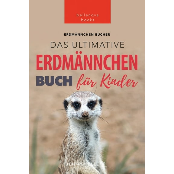 ErdmÃ¤nnchen: Das Ultimative ErdmÃ¤nnchen Buch fÃ¼r Kinder: 100  erstaunliche Fakten Ã¼ber ErdmÃ¤nnchen, (Paperback)
