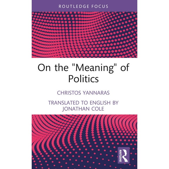 Transforming Political Theologies On the "Meaning" of Politics, (Paperback)