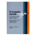 thumbnail image 1 of El Traspatio Escolar Una Mirada Al Aula Desde el Sujeto Una Mirada Al Aula Desde el Sujeto, 1 of 1