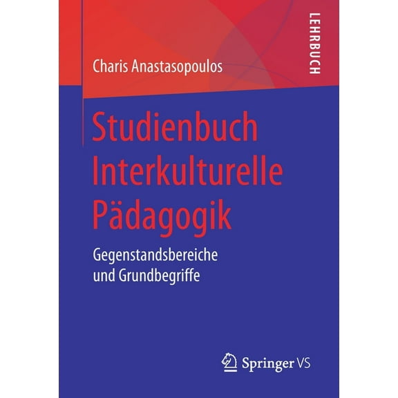 Studienbuch Interkulturelle Pädagogik: Gegenstandsbereiche Und Grundbegriffe, (Paperback)