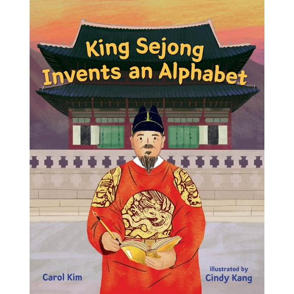 King Sejong Invents an Alphabet, (Hardcover)