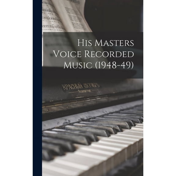 His Masters Voice Recorded Music (1948-49), (Hardcover)