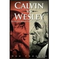 thumbnail image 2 of Calvin vs. Wesley: Bringing Belief in Line with Practice, 2 of 2