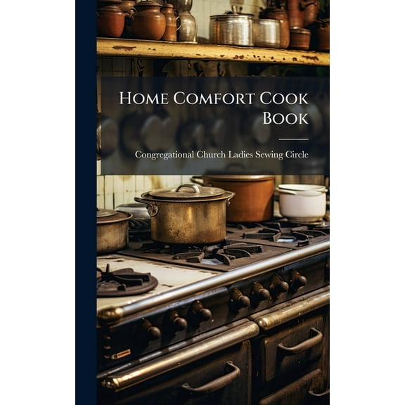 Home Comfort Cook Book, (Hardcover)