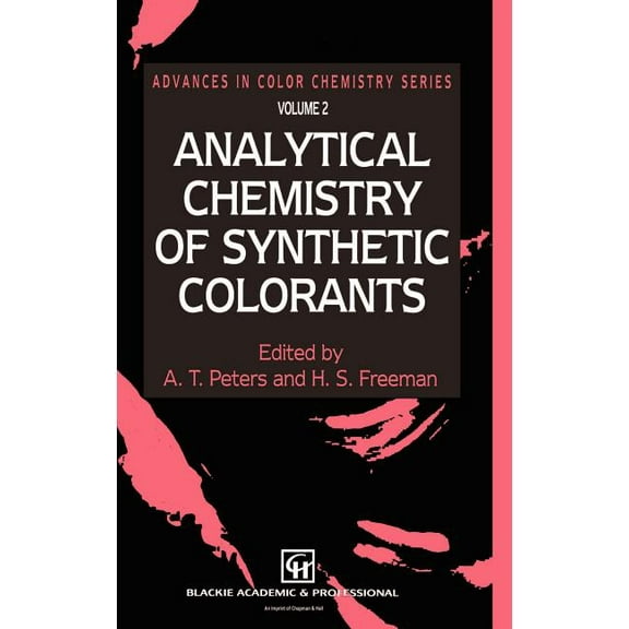 Advances in Color Chemistry Analytical Chemistry of Synthetic Colorants, Book 2, (Hardcover)