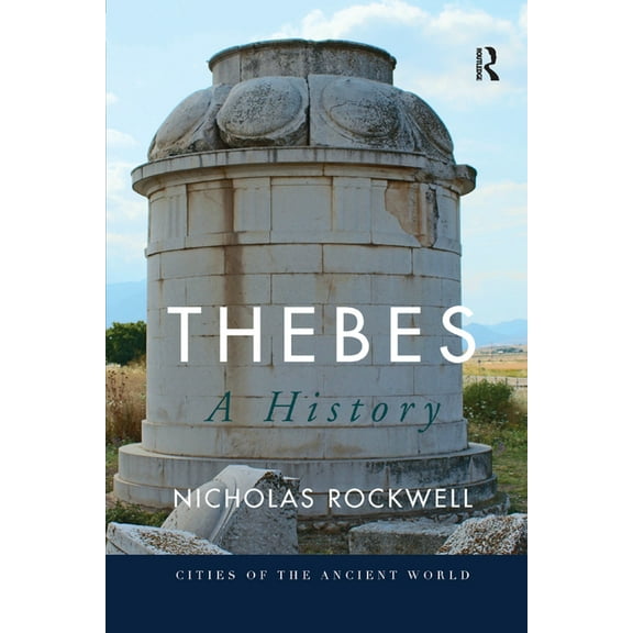 Cities of the Ancient World Thebes: A History, (Paperback)