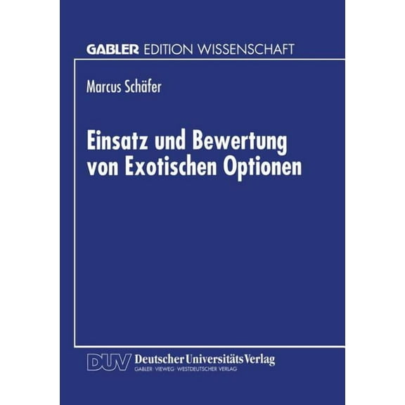 Einsatz Und Bewertung Von Exotischen Optionen, (Paperback)
