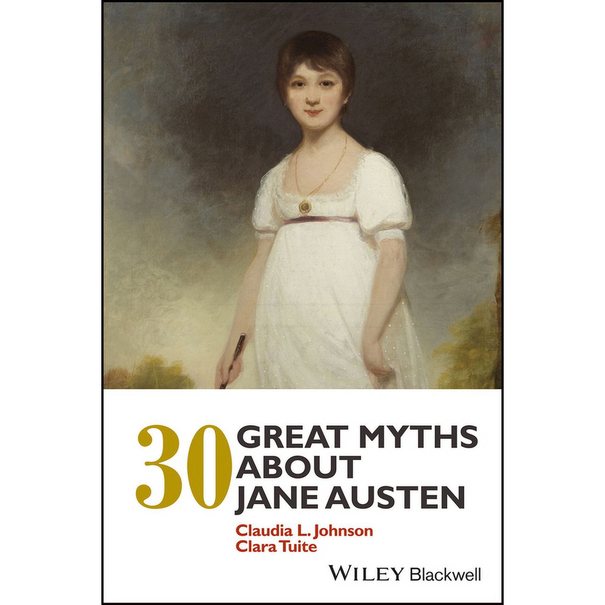 30 Great Myths about Jane Austen (Paperback)