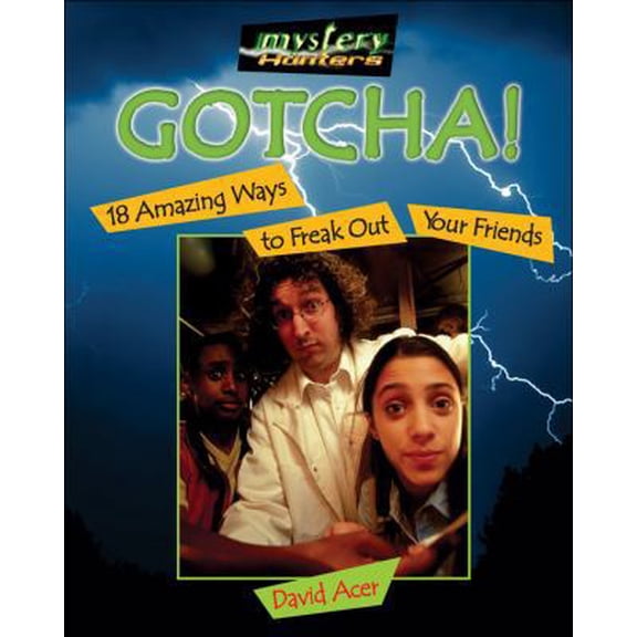 Pre-Owned Gotcha!: 18 Amazing Ways to Freak Out Your Friends (Hardcover) 1554531942 9781554531943