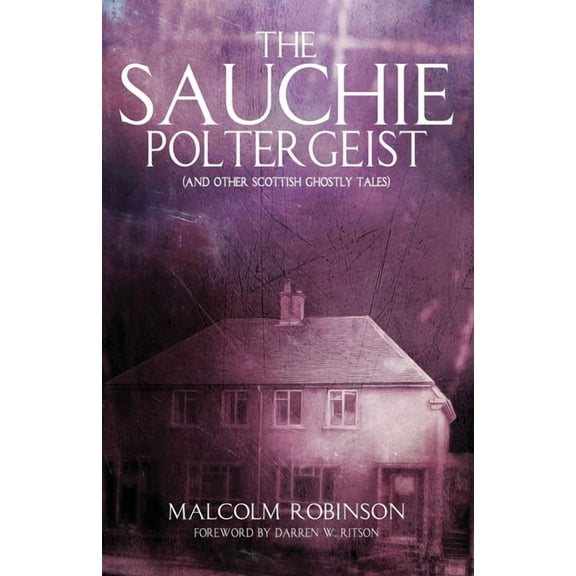 The Sauchie Poltergeist (And other Scottish ghostly tales), (Paperback)