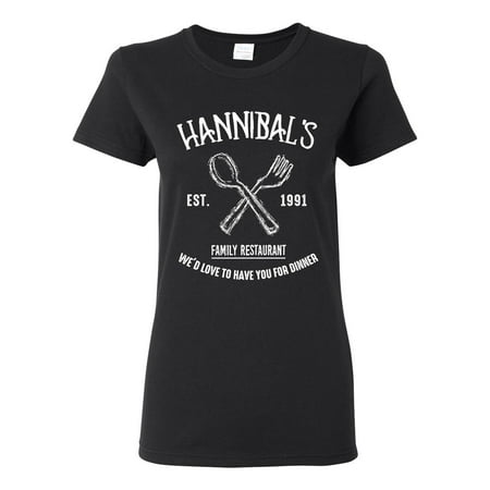 Ladies Hannibals Family Restaurant Love To Have You For Dinner Funny DT T-Shirt