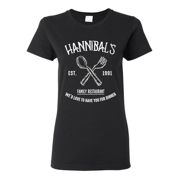 Ladies Hannibals Family Restaurant Love To Have You For Dinner Funny DT T-Shirt Tee