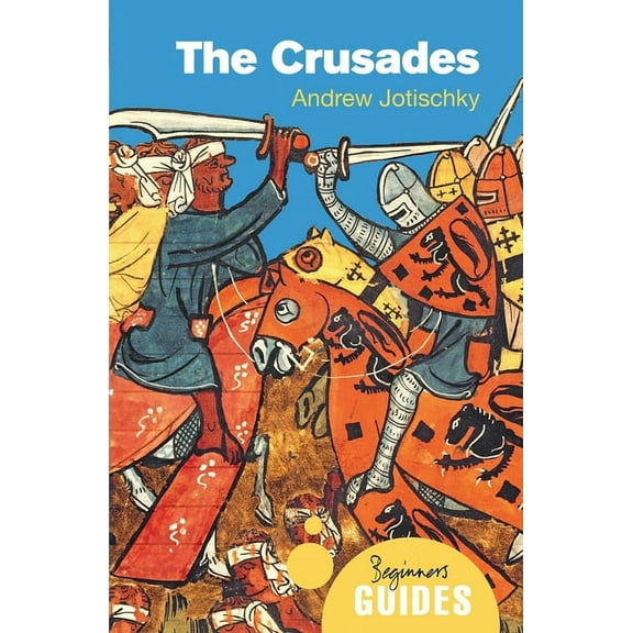 Beginner's Guides Crusades: A Beginner's Guide, (Paperback)