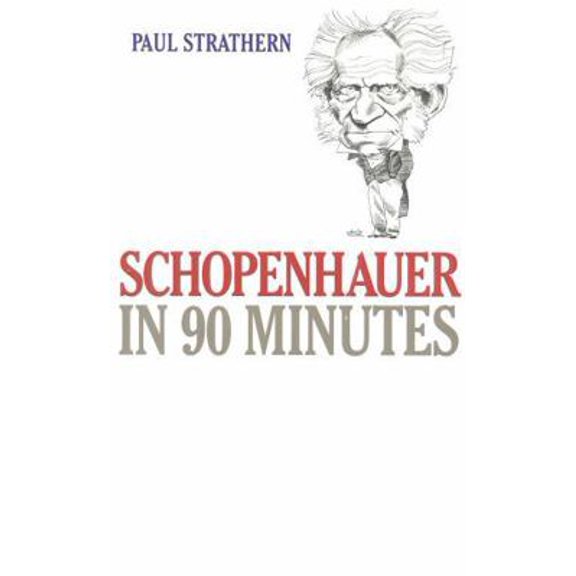 Pre-Owned Schopenhauer in 90 Minutes (Paperback) 1566632641 9781566632645