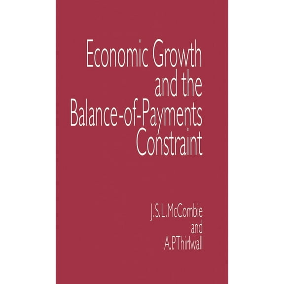 Economic Growth and the Balance-Of-Payments Constraint, (Hardcover)