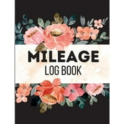 Mileage Log Book for Taxes: Mileage Odometer For Small Business And Personal Use. Vehicle Mileage Journal for Business o, (Paperback)