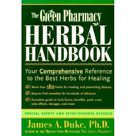 The Green Pharmacy Herbal Handbook : Your Comprehensive Reference to the Best Herbs for (Best Herbal Vaporizer On The Market)