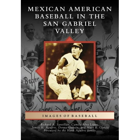 Mexican American Baseball in the San Gabriel