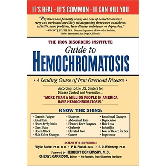 Pre-Owned The Iron Disorders Institute Guide to Hemochromatosis (Paperback) 1402229437 9781402229435