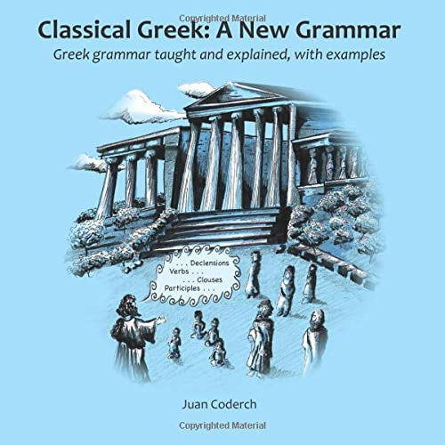 Pre-Owned Classical Greek: A New Grammar: Greek grammar taught and explained, with examples., 9780957138704, 0957138709, Paperback,