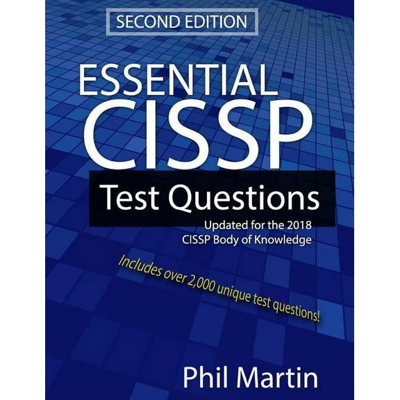 Essential Cissp Test Questions: Updated for the 2018 Cissp Body of Knowledge (Paperback)