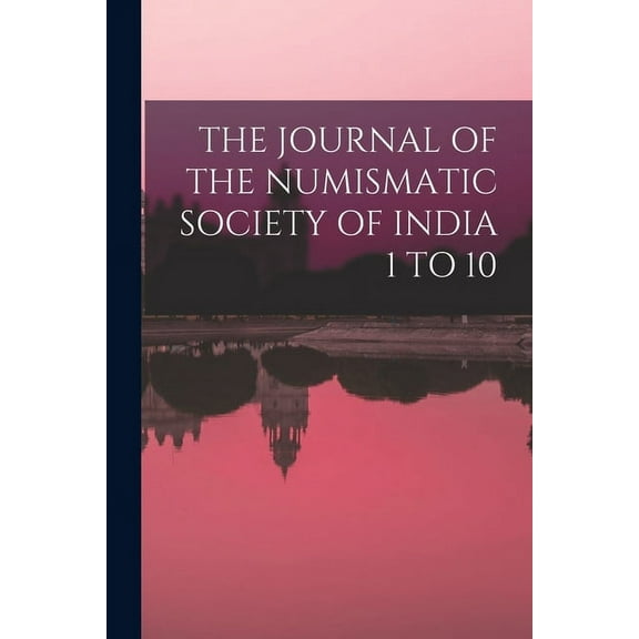 The Journal of the Numismatic Society of India 1 to 10, (Paperback)