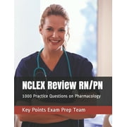 NCLEX Review RN/PN : 1000 Practice Questions on Pharmacology (Paperback)