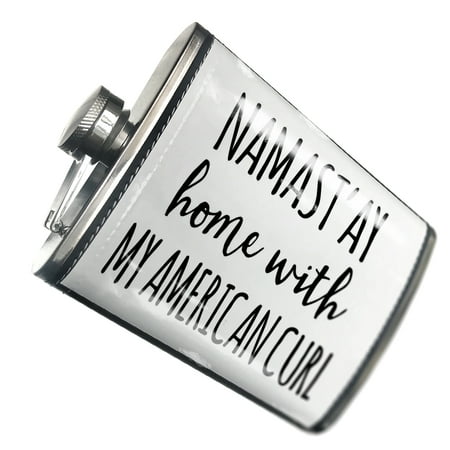 

NEONBLOND Flask Namast ay Home With My American Curl Simple Sayings