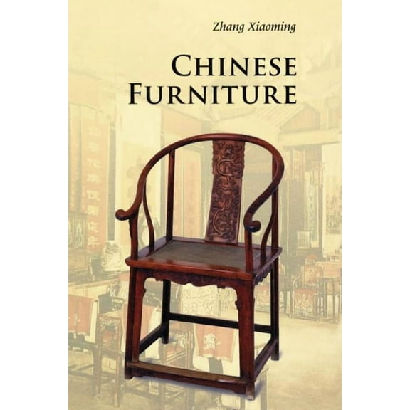 Introductions to Chinese Culture Chinese Furniture, (Paperback)