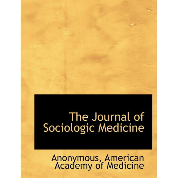 The Journal of Sociologic Medicine (Paperback)