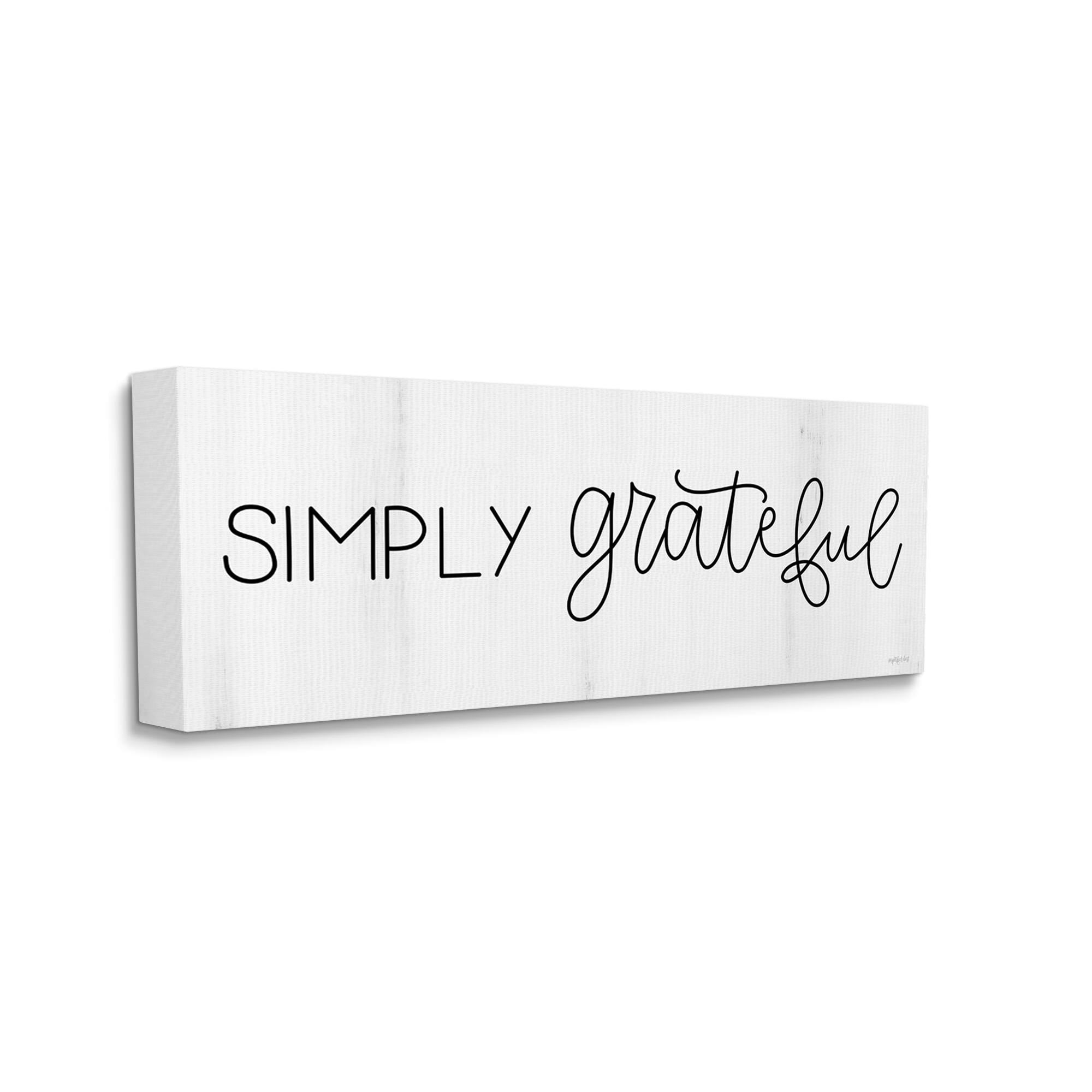 Stupell Industries Simply Grateful Motivational Cursive Typography Phrase Canvas Wall Art, 24 x 10, Design by Imperfect Dust