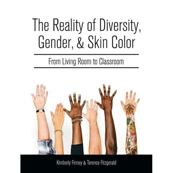 Reality of Diversity, Gender, and Skin Color: From Living Room to Classroom, (Hardcover)