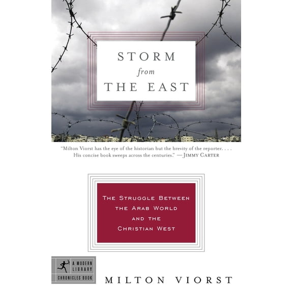Modern Library Chronicles Storm from the East: The Struggle Between the Arab World and the Christian West, (Paperback)
