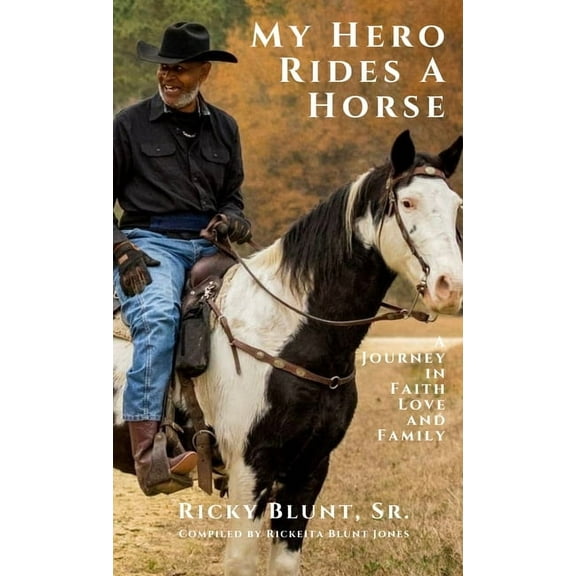 My Hero Rides a Horse: A Journey in Faith, Love, and Family, (Hardcover)